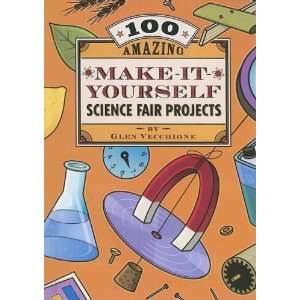   yourself Science Fair Projects (9780606338622) Glen Vecchione Books