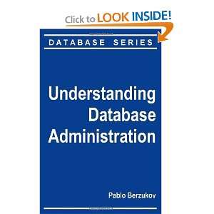   Database Administration [Paperback]: Pablo Berzukov: Books
