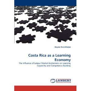  Costa Rica as a Learning Economy The Influence of Labour 