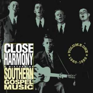  Close Harmony History of Southern Gospel Various Artists Music