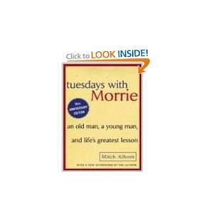  Tuesdays With Morrie An Old Man, a Young Man, and Lifes 