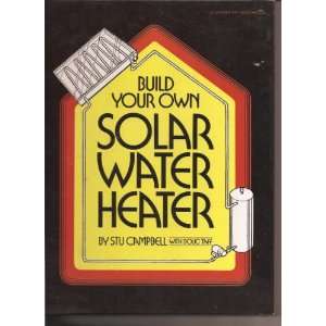  Build your own solar water heater (9780882661292) Stu 
