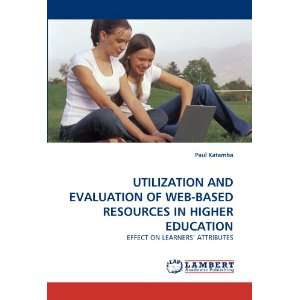  UTILIZATION AND EVALUATION OF WEB BASED RESOURCES IN 