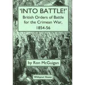  Into Battle!: British Orders of Battle for the Crimean War 
