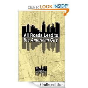 All Roads Lead to the American City Peter Swirski  Kindle 