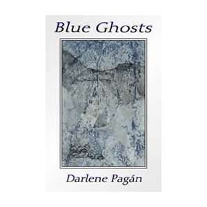  Blue Ghosts (9781599247458) Darlene Pagan Books