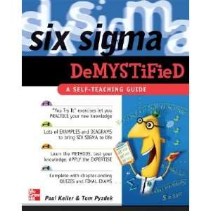 Six SIGMA Demystified A Self Teaching Guide [6 SIGMA DEMYSTIFIED 