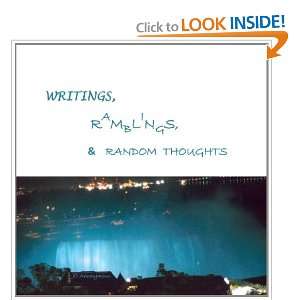  Writings, Ramblings and Random Thoughts (9781475059786 