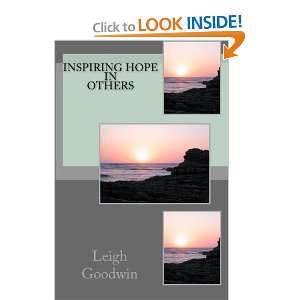 Inspiring Hope in Others (9781453832998) Leigh Goodwin 