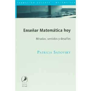  Ensenar Matematica hoy (Spanish Edition) (9789871081707 