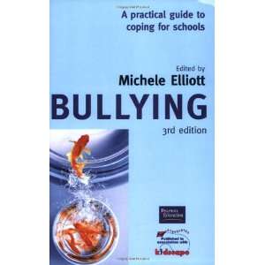 Bullying A Practical Guide to Coping for Schools 