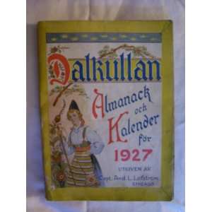  Dalkullan Almanack och Kalender for 1927 Capt. And. L 