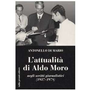 Lattualità di Aldo Moro negli scritti giornalistici 