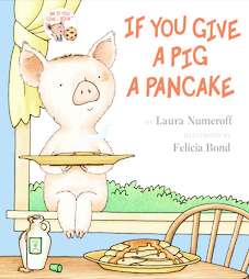 If You Give a Pig a Pancake by Laura Joffe Numeroff (Hardcover 
