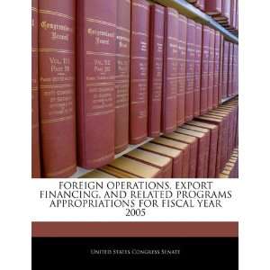   FINANCING, AND RELATED PROGRAMS APPROPRIATIONS FOR FISCAL YEAR 2005