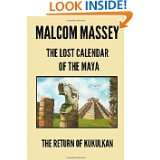 The Lost Calendar of the Maya The Return of Kukulkan (Volume 3) by 