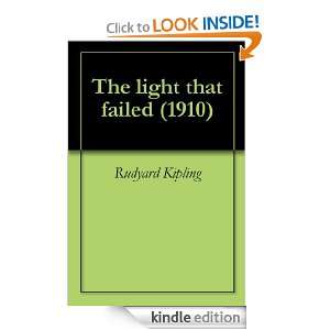 The light that failed (1910) Rudyard Kipling  Kindle 