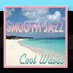  Smooth Jazz Cool Waves: The Philly Smooth Jazz Collective 