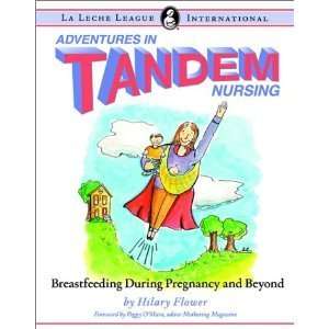  Adventures in Tandem Nursing byFlower Flower Books