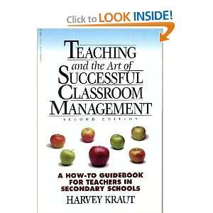  Teaching & the Art of Successful Classroom Management: A 