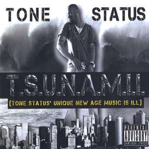   Tsunamii (Tone Status Unique New Age Music Is Ill Tone Status Music