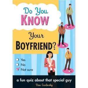  Do You Know Your Boyfriend? (9781402207020): Dan Carlinsky 