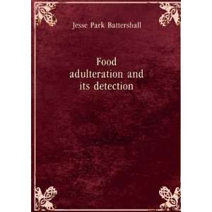  Food adulteration and its detection. Jesse Park 