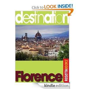 Destination Florence Destination Editors  Kindle Store