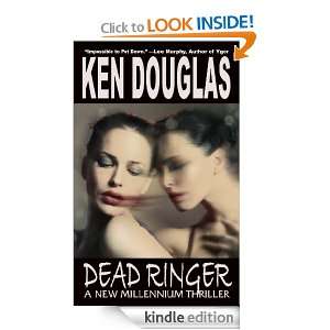 Dead Ringer Ken Douglas  Kindle Store