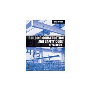   NFPA 5000 Building Construction and Safety Code, 2012 Edition NFPA