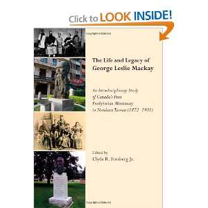  The Life and Legacy of George Leslie Mackay An 