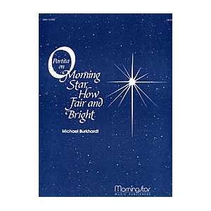  O Morning Star, How Fair and Bright (Partita) Musical 