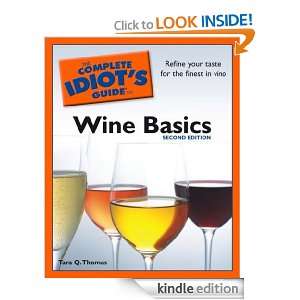 The Complete Idiots Guide to Wine Basics, 2nd Edition Tara Q. Thomas 