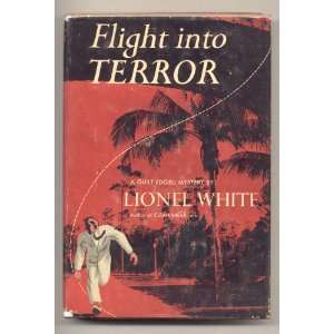    Flight into terror (A Guilt edged mystery) Lionel White Books
