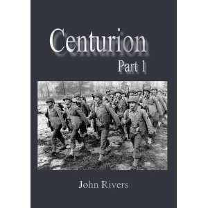  Centurion Pt. 1 (9781907629167) John Rivers Books