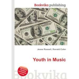  Youth in Music Ronald Cohn Jesse Russell Books