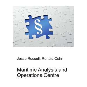  Maritime Analysis and Operations Centre Ronald Cohn Jesse 