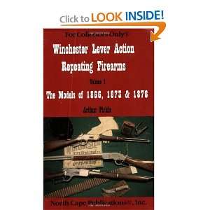   Firearms  The Models of 1866, 1873 & 1876 (For Collectors Only