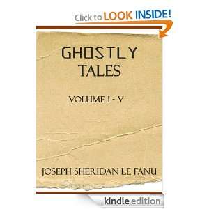 LE FANUS GHOSTLY TALES, VOLUME 1 5 (COMPLETE) [Annotated 