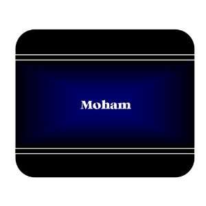  Personalized Name Gift   Moham Mouse Pad: Everything Else