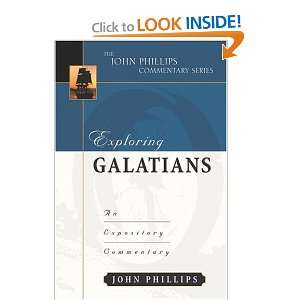 Exploring Galatians (John Phillips Commentary Series) (The 