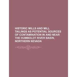 Historic mills and mill tailings as potential sources of contamination 