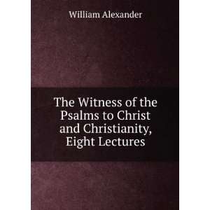  The Witness of the Psalms to Christ and Christianity 