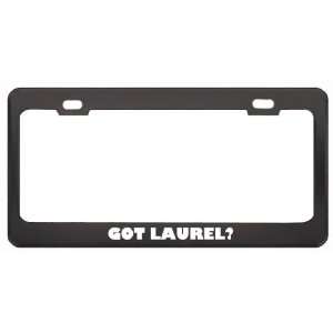  Got Laurel? Religion Faith Black Metal License Plate Frame 