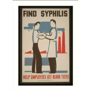   Find syphilis Help employees get blood tests.