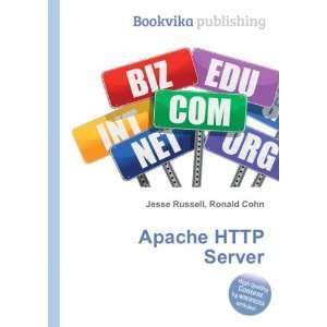  Apache HTTP Server Ronald Cohn Jesse Russell Books