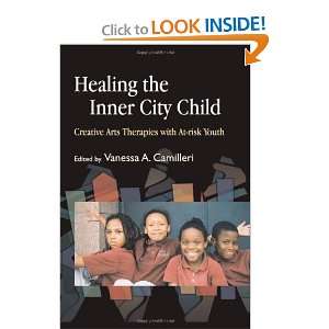  Healing the Inner City Child Creative Arts Therapies with 