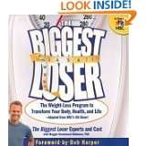 The Biggest Loser The Weight Loss Program to Transform Your Body 