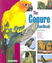 The Conure Handbook by Anne C. Watkins 2004, Paperback  