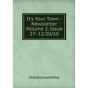  Its Your Town   Newsletter Volume 2, Issue 27  12/20/10 